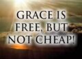 The High Cost of Free Grace