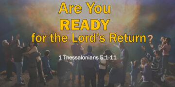 Are You Ready for the Lord's Return